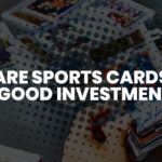 Are Sports Cards A Good Investment