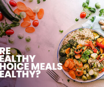 Are Healthy Choice Meals Healthy