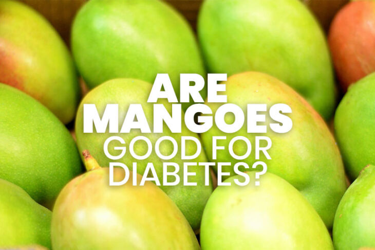 Are Mangoes Good for Diabetics