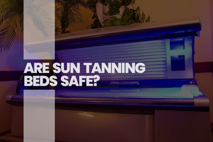 Are Sun Tanning Beds Safe