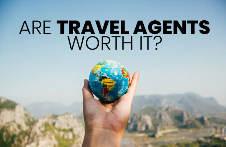 are-travel-agents-worth-it-lyfe-place