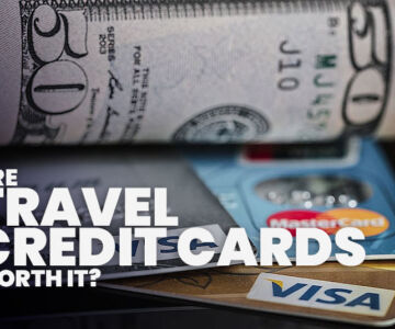 Are Travel Credit Cards Worth It