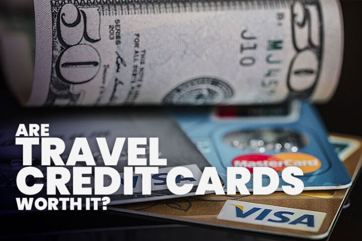 Are Travel Credit Cards Worth It