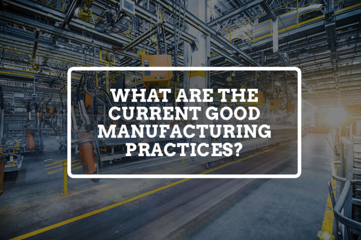 What are The Current Good Manufacturing Practices