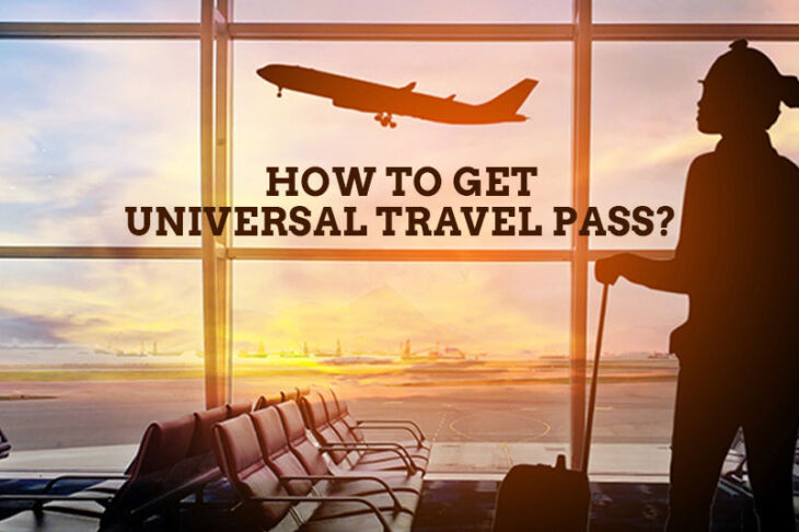 How to Get Universal Travel Pass?