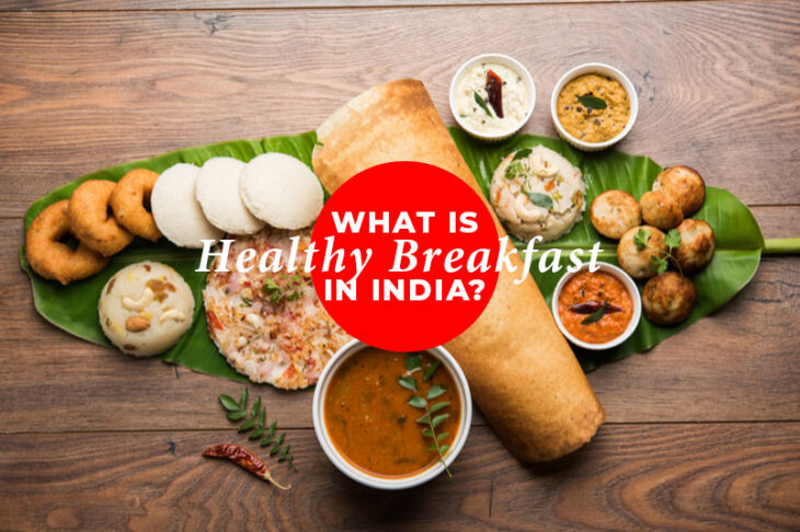 healthy breakfast indian veg