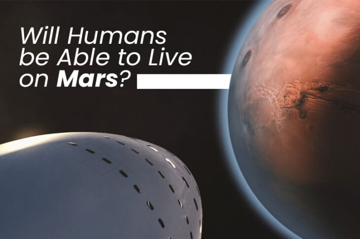 Will Humans be Able to Live on Mars