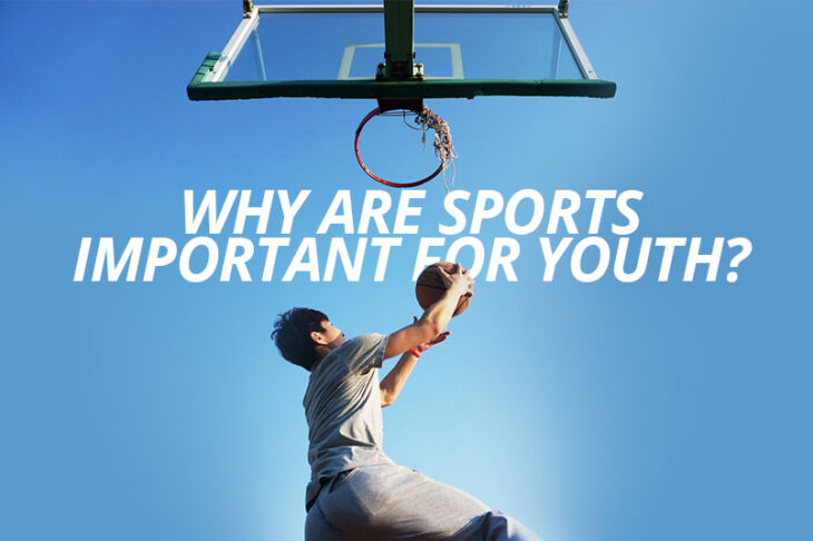 Why are sports important for youth?