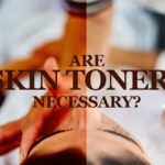 Why Skin Toner Is Important?