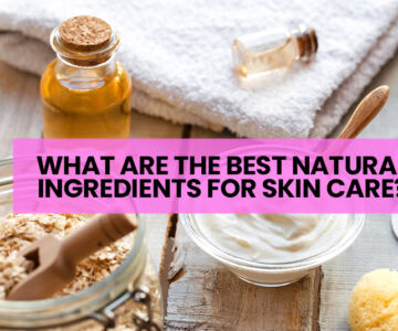 Best natural skin care routine