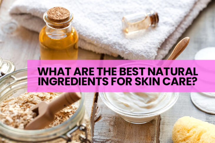 Best natural skin care routine