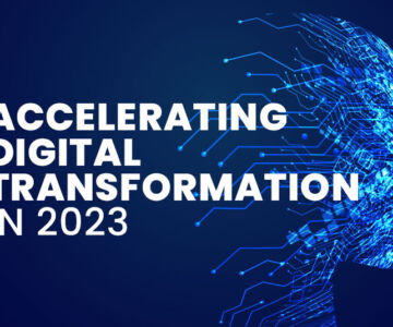 Acceleration of Digital Transformation in 2023