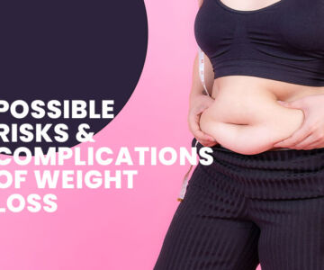 Possible Risks and Complications of Weight loss