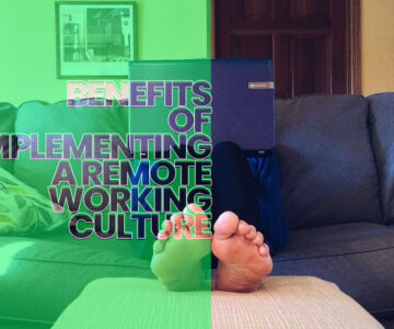 Benefits of Implementing a Remote Working Culture