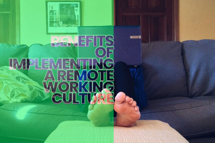 Benefits of Implementing a Remote Working Culture