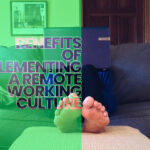 Benefits of Implementing a Remote Working Culture