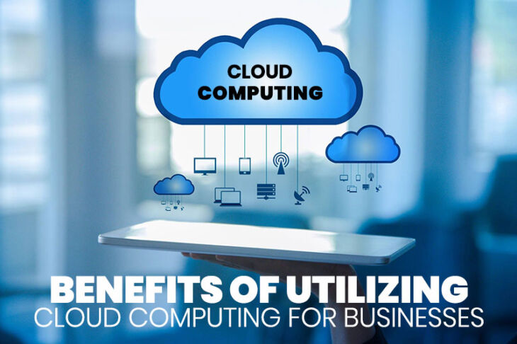 Benefits of Utilizing Cloud Computing for Businesses