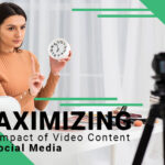 Maximizing the Impact of Video Content on Social Media