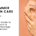 summer skin care: your guide to sunburn and skn care prevention