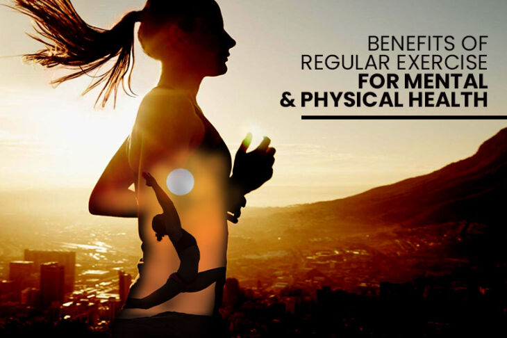 Benefits of Regular Exercise for Mental and Physical Health