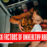 Risk Factors of Unhealthy Habits