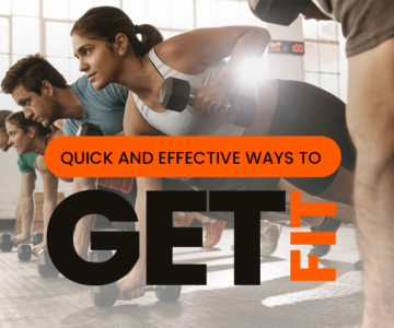 Quick and Effective Ways to Get Fit