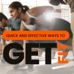 Quick and Effective Ways to Get Fit