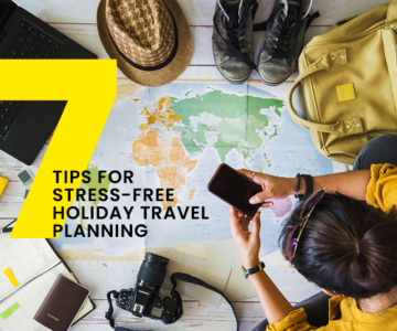 7 Tips for Stress-Free Holiday Travel Planning