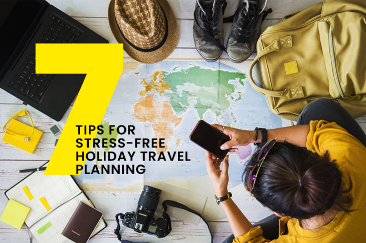 7 Tips for Stress-Free Holiday Travel Planning