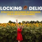 Unlocking Delight: Strategies Grounded in Research for a Life of Fulfillment