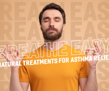 Natural Treatments for Asthma Relief