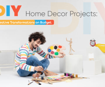 DIY Home Decor Projects: Creative Transformations on Budget