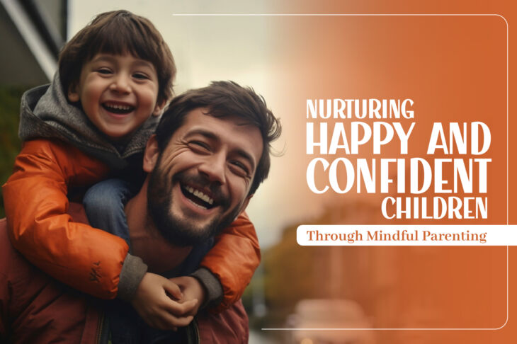 Nurturing Happy and Confident Children: Mindful Parenting