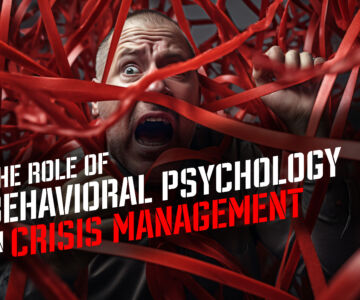 The role of behavioral psychology in crisis managemen