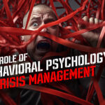 The role of behavioral psychology in crisis managemen