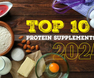 Top 10 Protein Supplements in 2024