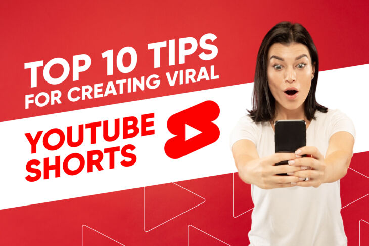 Top 10 Tips for Creating Viral YouTube Shorts