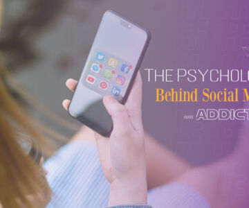 The Psychology Behind Social Media Addiction