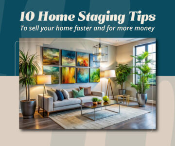 10 Home Staging Tips to Sell Your Home Faster and for More Money