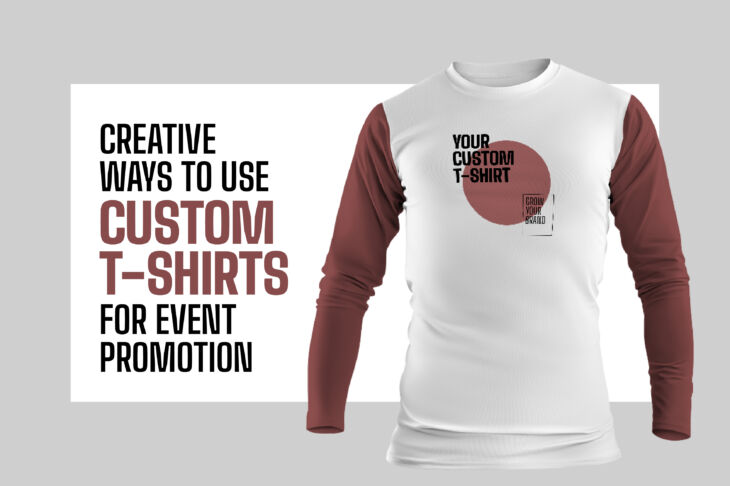 Creative Ways to Use Custom T-Shirts for Event Promotion