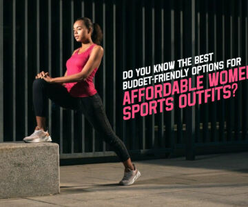 Do you know the best budget friendly options for affordable womens sports outfits