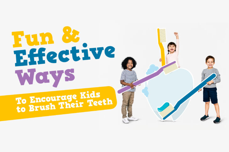 Fun and Effective Ways to Encourage Kids to Brush Their Teeth