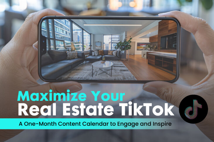 Maximize Your Real Estate TikTok: A One-Month Content Calendar to Engage and Inspire