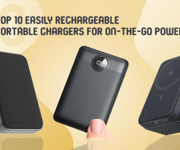 Top 10 Easily Rechargeable Portable Chargers for On-the-Go Power