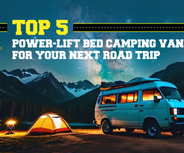 Top 5 Power-Lift Bed Camping Vans for Your Next Road Trip