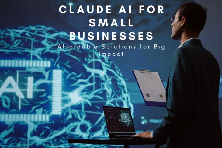 Claude AI for Small Businesses: Affordable Solutions for Big Impact