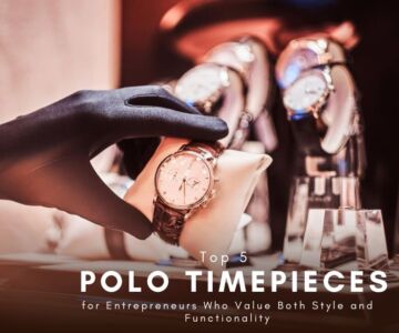 Top 5 Polo Timepieces for Entrepreneurs Who Value Both Style and Functionality