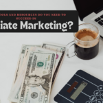 What Tools and Resources Do You Need to Succeed in Affiliate Marketing