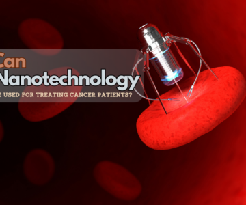 Can Nanotechnology Be Used for Treating Cancer Patients