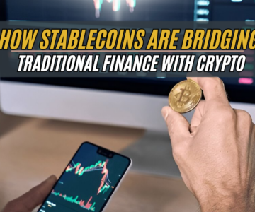 How Stablecoins Are Bridging Traditional Finance with Crypto